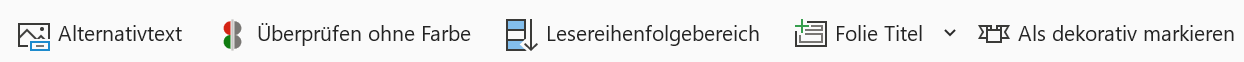 Screenshot der Symbolleiste mit mehreren Icons, neben denen jeweils die Icon-Bezeichnung steht, in diesem Fall "Alternativtext", "Überprüfen ohne Farbe", "Lesereihenfolgebereich", "Folie Titel" und "Als dekorativ markieren".